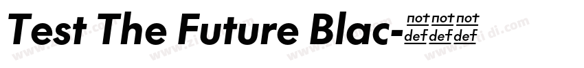 Test The Future Blac字体转换